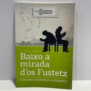Baixo a mirada d’Os Fustetz - Fernando Romanos Hernando