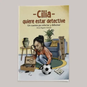 Cilia. Quiere estar detective – Anna Bagüés Cebrián