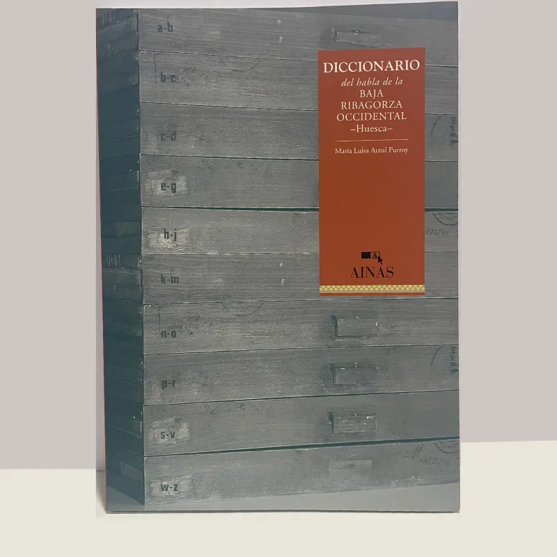 Diccionario del habla de la Baja Ribagorza Occidental – María Luisa Arnal Purroy
