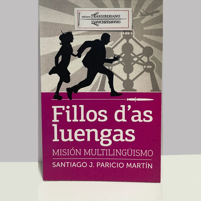 Fillos d’as luengas. Misión multilingüismo – Santiago J. Paricio Martín
